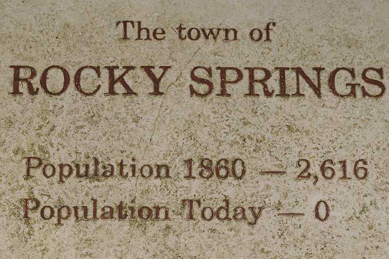  a plaque displayed in Rocky Springs, MS. Population 1860 - 2616. Population today - 0