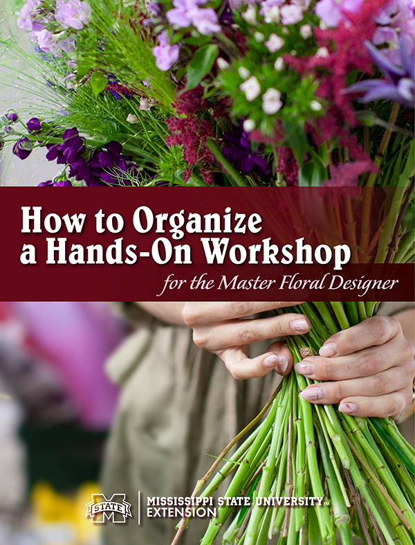 Cover of MSU Extension Publication 4076, titled How to Organize a Hands-On Workshop for the Master Floral Designer, featuring a person holding a bouquet of flowers. 