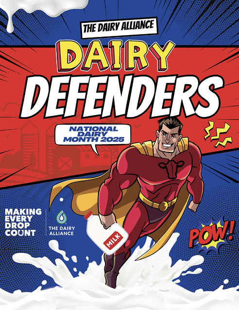 Comic book graphic of a caped superhero holding a milk jug as milk splashes at his feet. The graphic features the text: The Dairy Alliance, Dairy Defenders, National Dairy Month 2025, and Making Every Drop Count. 