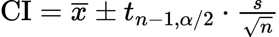 CI = x-bar ± t (sub n − 1, α/2) × (s / √n)