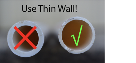 Two PVC pipes, one with thick walls and one with thinner walls. The thicker one has a red X, and the thinner one has a green checkmark. Text reads &quot;use thin wall!&quot;