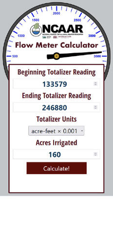 To use the NCAAR Flow Meter Calculator for the example scenario, 133579 was entered as the beginning totalizer reading, 246880 was entered as the ending totalizer reading, acre-feet x 0.001 was selected as the totalizer units, and 160 was entered as the acres irrigated.