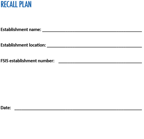 Sample recall plan document. Information to complete includes establishment name, establishment location, FSIS establishment number, and date. 